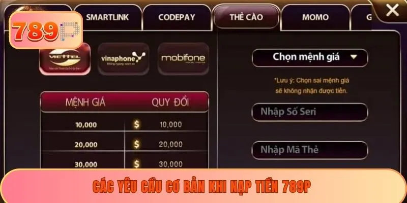 Các yêu cầu cơ bản khi nạp tiền 789P